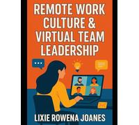 Remote Work Culture & Virtual Team Leadership