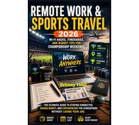 Remote Work & Sports Travel 2026: Wi-Fi Hacks, Itineraries, and Budget Tips for Championship Weekends: The Ultimate Guide to Staying Connected, Saving ... the Atmosphere Without Losing Your Job