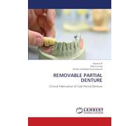 REMOVABLE PARTIAL DENTURE: Clinical Fabrication of Cast Partial Denture