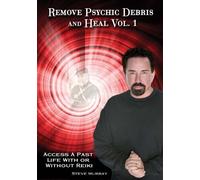 Remove Psychic Debris & Heal Volume 1: Access a Past Life with or Without Re [USA] [DVD]