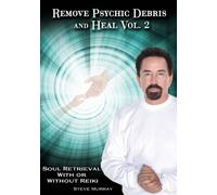 Remove Psychic Debris & Heal Volume 2: Soul Retrieval with or Without Reiki [USA] [DVD]