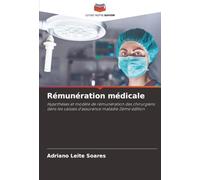 Rémunération médicale: Hypothèses et modèle de rémunération des chirurgiens dans les caisses d'assurance maladie 2ème édition