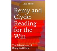 Remy and Clyde: Reading for the Win (The Adventures of Remy and Clyde)