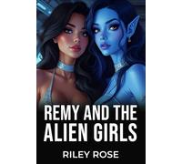 Remy and the Alien Girls (Remy and the Sex Monsters)