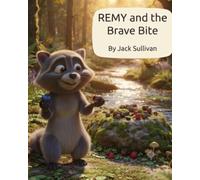 Remy and the Brave Bite: A Gentle Picture Book About Courage, Curiosity, and Trying New Things
