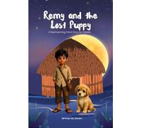 Remy and the Lost Puppy: A Heartwarming Children’s Story About Kindness and Helping Others