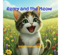 Remy and the Meow (The Jersey & Lux Children’s Books Universe)