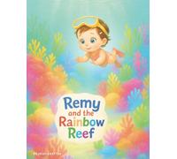 Remy and the Rainbow Reef