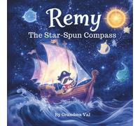Remy and the Star-Spun Compass (Tales from the Starlit Sea)