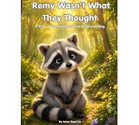 Remy Wasn’t What They Thought: A Story About Kindness and Understanding