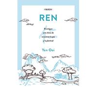 REN: El antiguo arte chino de encontrar la paz y la plenitud (Libros singulares)