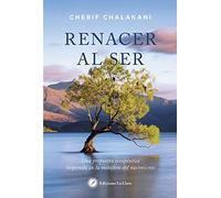 Renacer al ser. Una propuesta terapéutica inspirada en la metáfora del nacimiento (SIN COLECCION)