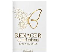 Renacer de mi misma