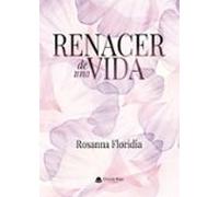 Renacer De Una Vida