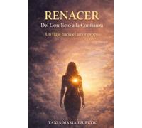 Renacer: Del Conflicto a la Confianza
