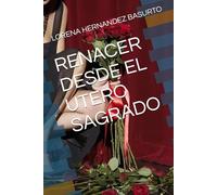 RENACER DESDE EL UTERO SAGRADO