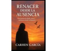Renacer desde la Ausencia