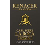 Renacer en Acción: Casa sobre la Roca!