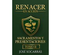 Renacer en Acción: Sacramentos y Presentaciones!
