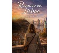 Renacer en Lisboa: Lisboa, Londres, New York y todo lo que cambió en medio