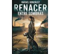 Renacer entre sombras