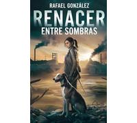 Renacer entre sombras