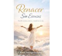 RENACER SIN EXCUSAS