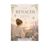 RENACER: Un refugio para escribir, sentir, crecer y florecer a tu ritmo