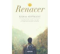 Renacer: Una fábula sobre el amor, el perdón y la importancia de seguir tu corazón (Kepler)