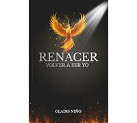 RENACER: VOLVER A SER YO