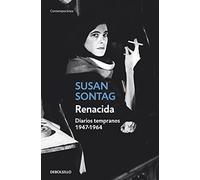 Renacida: Diarios tempranos 1947-1964 (Contemporánea)