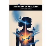 RENACIDA EN MI CALMA