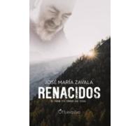 Renacidos: El Padre Pio Cambio Sus Vidas