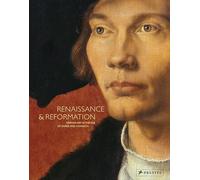 Renaissance and Reformation: German Art in the Age of Dürer and Cranach