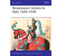 Renaissance Armies in Italy 1450-1550: 536 (Men-at-Arms) – Osprey Publishing