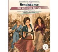Renaissance - Das Geheimnis der Tiefe: Leonardo, Michelangelo, Raffael und die Werkstätten hinter den Meisterwerken