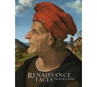 Renaissance Faces: Van Eyck to Titian (National Gallery London Publications)