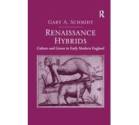 Renaissance Hybrids: Culture and Genre in Early Modern England