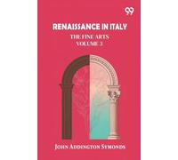 Renaissance In Italy: The Fine Arts Volume 3