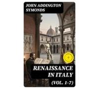 Renaissance In Italy (vol. 1-7) (ebook)