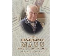 Renaissance Mann: Writings by, to, and from Perry Mann