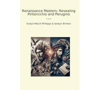 Renaissance Masters: Revealing Pintoricchio and Perugino (Classic Books)