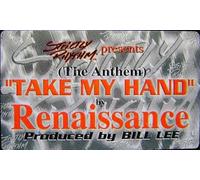 RENAISSANCE - RENAISSANCE / TAKE MY HAND