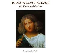 Renaissance Songs for Flute and Guitar (Flute and Guitar Anthology Series)