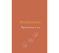 Renaissance: Tome 1 : reconnexion à soi