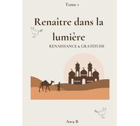 Renaître dans lumière: Renaissance et gratitude