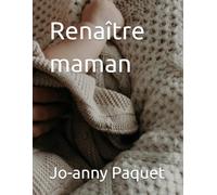 renaître maman: Renaître : Journal de matrescence pour les nouvelles mamans Journal guidé de maternité, développement personnel, bien-être émotionnel et découverte de soi après la naissance