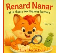 Renard Nanar: et les légumes farceurs - Tome 1