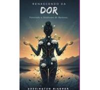 Renascendo Da Dor (ebook)