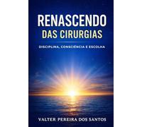 Renascendo das Cirurgias: Uma jornada real de fé, dor e superação